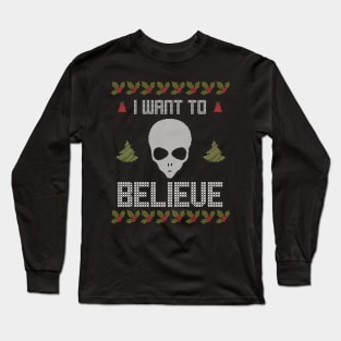 Alien Ugly Christmas Sweater I Want to Believe Long Sleeve T-Shirt